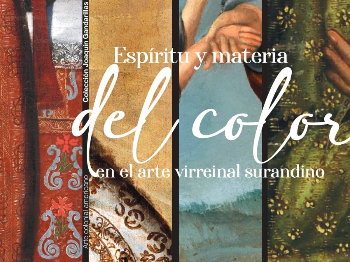 Espíritu y materia del color en el Arte Virreinal Surandino
