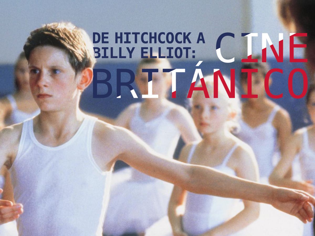 De Hitchcock a Billy Elliot: cine británico